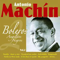 Boleros, Vol.2 (Angelitos Negros) - Antonio Machín