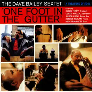 last ned album The Dave Bailey Sextet - One Foot In The Gutter