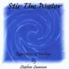 Stir the Water album lyrics, reviews, download