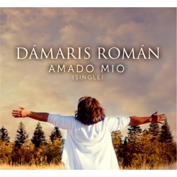 Dámaris Román - Amado Mio