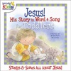 Jesus! His Story in Word & Song