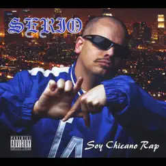 Soy Chicano Rap by SERIO album reviews, ratings, credits