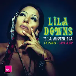 Lila Downs y la Misteriosa en Paris: Live à Fip - Lila Downs