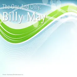 The One and Only: Billy May - Billy May The One and Only: Billy May - Billy May