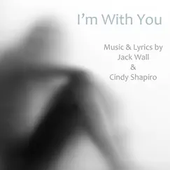 I'm With You - Single by Jack Wall & Cindy Shapiro album reviews, ratings, credits