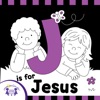 J is for Jesus