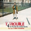 T4 Trouble and the Self Admiration Society (Bande originale du film de Dimitris Athiridis)