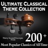 Ultimate Classical Theme Collection - Thirty Second Excerpts from 200+ Most Popular Classics of All Time artwork