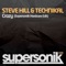 Crazy (Supersonik Hardcore Edit) - Steve Hill & Technikal lyrics