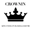 Crownin' (feat. B-Jada & Jazume) - Single album lyrics, reviews, download