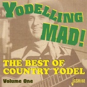 Yodeling Mad! - The Best of Country Yodel, Vol. 1 artwork