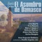 El Asombro de Damasco: Acto I - Gran Orquesta Sinfónica, Ataulfo Argenta, Lina Huarte, Tony Rosado, Manuel Ausensi, Gerardo Monreal, lyrics