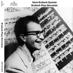 Brubeck Plays Bernstein - The Dave Brubeck Quartet Brubeck Plays Bernstein - The Dave Brubeck Quartet