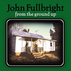 John Fullbright - Fat Man