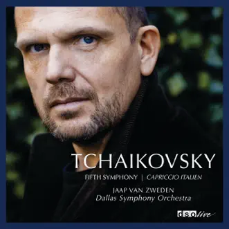 Tchaikovsky: Symphony No. 5 - Capriccio Italien by Jaap van Zweden & Dallas Symphony Orchestra album reviews, ratings, credits