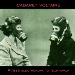 #7885 (Electropunk to Technopop 1978-1985) by Cabaret Voltaire album reviews, ratings, credits