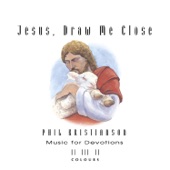 Jesus, Draw Me Close artwork