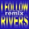 I Follow Rivers (Diamonds Club Edit) - Dynelle lyrics