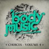 Body Music - Choices, Vol. 4, 2012