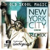 Old Skool Magic - New York City Crew Remix - Single