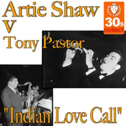 Indian Love Call - Single - Artie Shaw Indian Love Call - Single - Artie Shaw