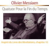 Messiaen: Quatuor Pour la Fin du Temps (Inspiré du livre des révélations, chapitre 10) artwork