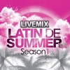 Livemix Latin de Summer Season 1, 2013