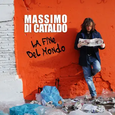 La fine del mondo - Single - Massimo Di Cataldo