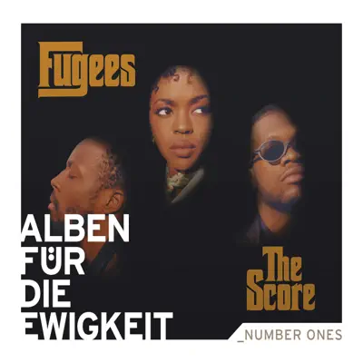 Alben für die Ewigkeit: The Score - Fugees