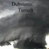 Dubstorm: Tumult album lyrics, reviews, download
