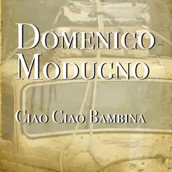 Ciao Ciao Bambina - Domenico Modugno