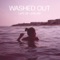 Feel It All Around - Washed Out lyrics