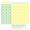 Compost Brazil Selection Vol. 1 (Primavera - Samba & Bossa Beats - mixed & compiled by Tom Burclay), 2012