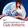 Independence Day - Club Anthems, Vol. 2 VIP Edition (The Trance, Dance and House Sound of Revolution, Compiled By George Washington)