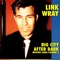 Big City After Dark - Link Wray lyrics