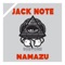 Namazu - Jack Note lyrics