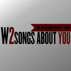 Songs About You - Single by W2 album reviews, ratings, credits