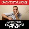 Something To Say (Performance Tracks) - EP album lyrics, reviews, download