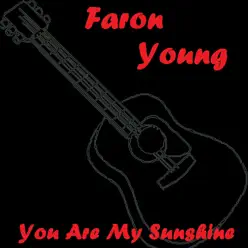 You Are My Sunshine - Faron Young