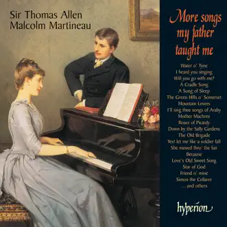 More Songs My Father Taught Me by Thomas Allen & Malcolm Martineau album reviews, ratings, credits