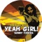 Yeah Girl (Gramophonedzie Remix) - Sonny Fodera lyrics