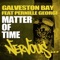 Matter of Time (Dez Milito's Extended Balkan Mix) - Galveston Bay lyrics