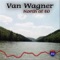 Bootleg Miner - Van Wagner lyrics