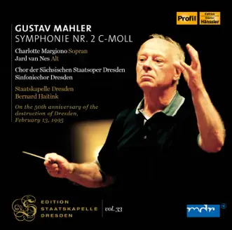 Mahler: Symphonie No. 2 by Charlotte Margiono, Dresden State Opera Chorus, Dresden Symphony Chorus, Jard van Nes, Staatskapelle Dresden & Bernard Haitink album reviews, ratings, credits