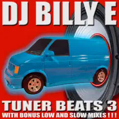Tuner Beats 3 (Bonus Version) by DJ Billy E album reviews, ratings, credits