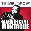 Magnificent Montague - The Breather