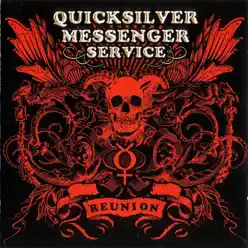 Reunion - Quicksilver Messenger Service