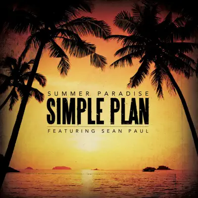 Summer Paradise (French Version) [feat. Sean Paul] - Single - Simple Plan