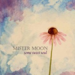 Mister Moon - Sweet As You (Away from Here)
