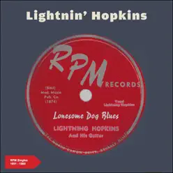 Lonesome Dog Blues (The RPM Singles - 1951 - 1961) - Lightnin' Hopkins